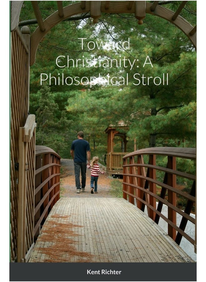 Toward Christianity: A Philosophical Stroll  - Image 1