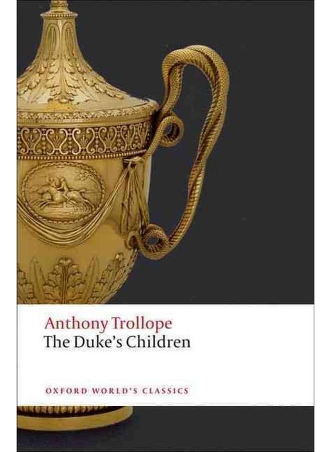 The Duke`s Children (Oxford World`s Classics)
