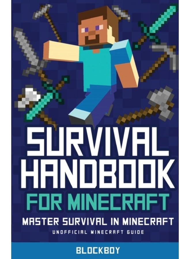Survival Handbook for Minecraft: Master Survival in Minecraft (Unofficial) 