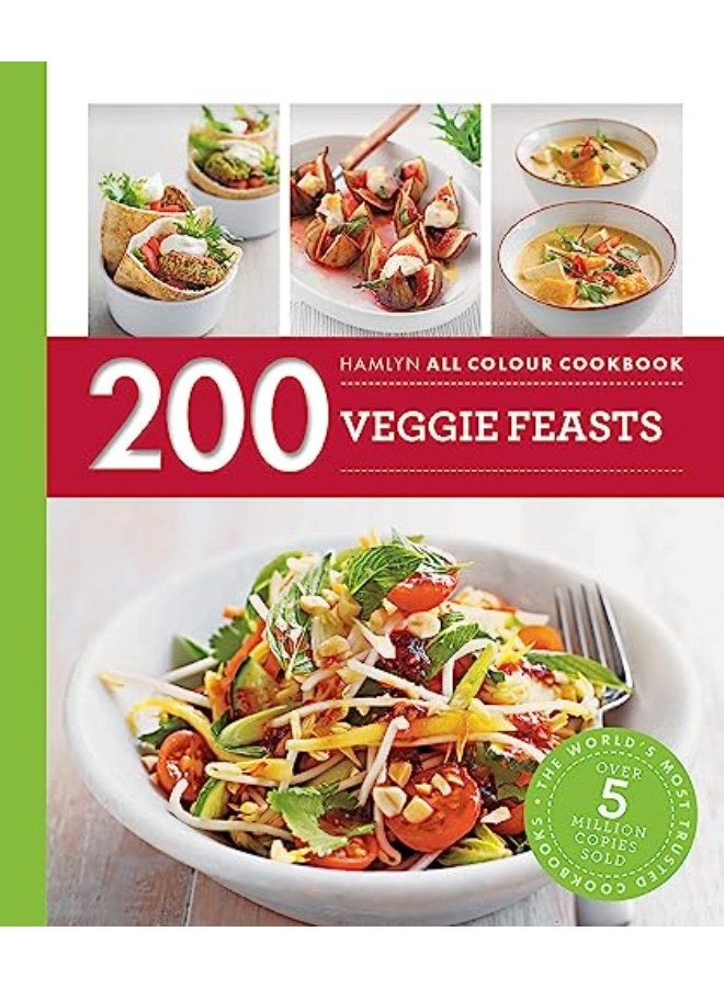 200 Veggie Feasts: Hamlyn All Colour Cookbook (Hamlyn All Colour Cookery)