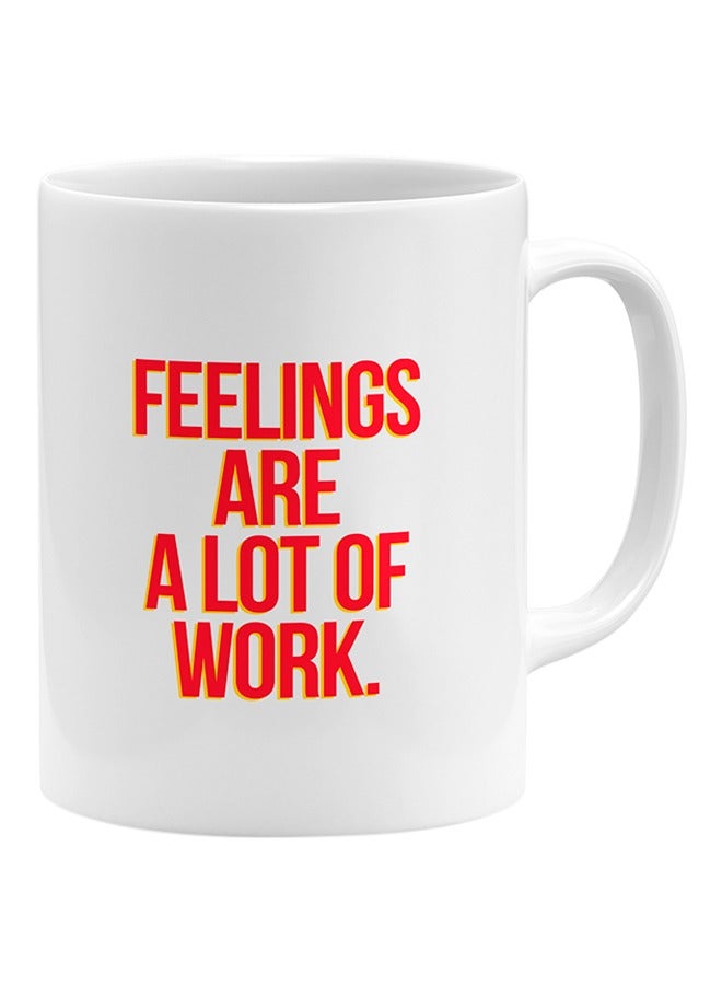 LIT Feelings Are Alot Of Work Coffee Mug - Image 2