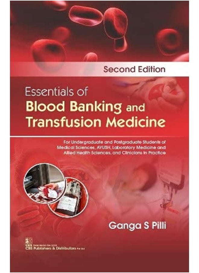 Essentials of Blood Banking and Transfusion Medicine 