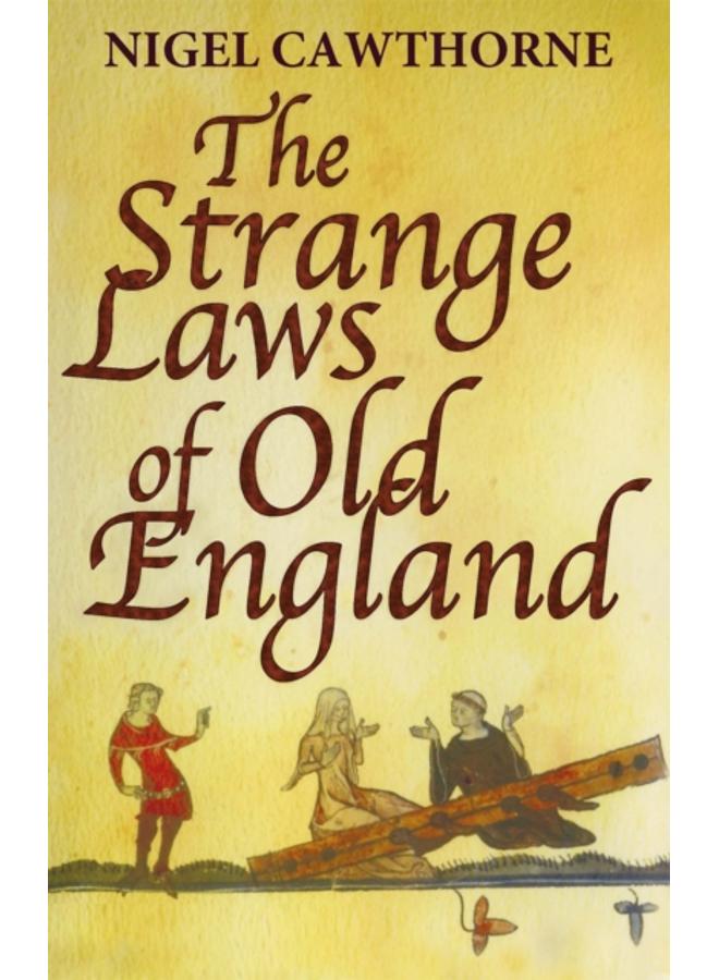 The Strange Laws Of Old England 