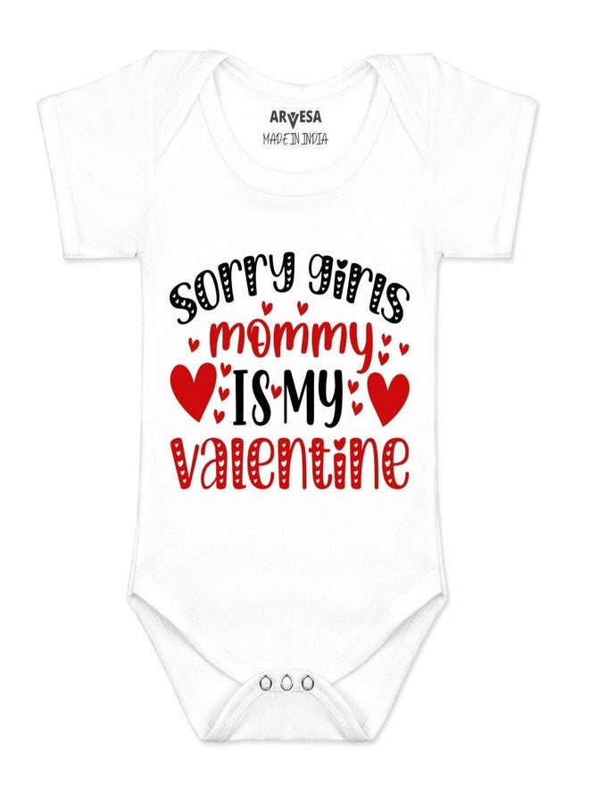 ARVESA Sorry Girls Mommy Is My Valenti R-728 Sorry Girl Valentine Bodysuit, Sleepsuits, Rompers For New Born Baby Clothes 0-3 Months Unisex Stylish Dress For Baby Boy & Girl, Newborn Infant Outfit