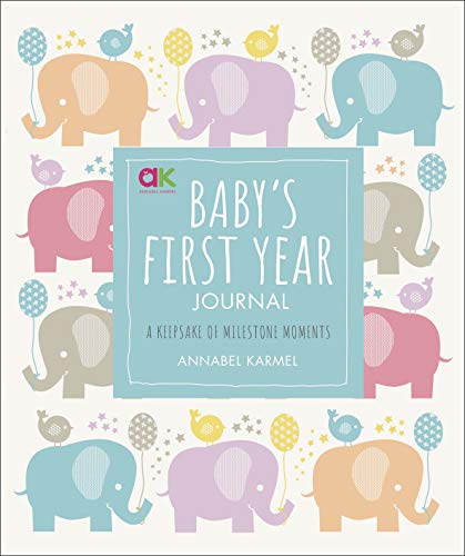 Babys First Year Journal A Keepsake Of Milestone Moments Annabel Karmel 