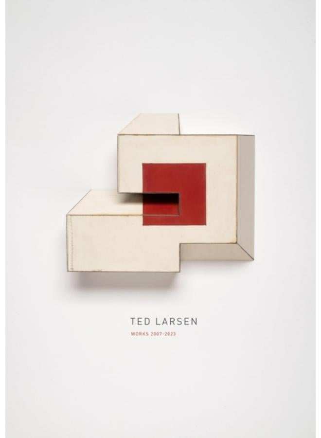 Ted Larsen: Works 2007???2023 
