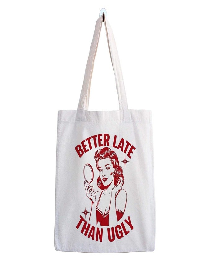 ARTBUG Tote Bag for Women, Aesthetic, Stylish, Ecofriendly, For College Girls, Office, Beach and Outings -Better Late Than Ugly Printed Canvas D - 312 - Image 1