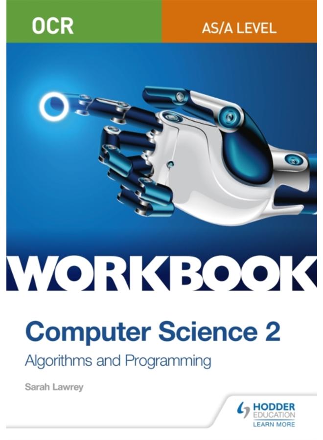 OCR AS/A-level Computer Science Workbook 2: Algorithms and Programming 
