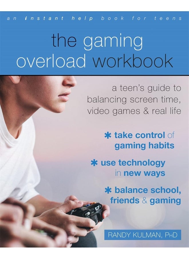 The Gaming Overload Workbook: A Teen's Guide to Balancing Screen Time, Video Gam  - Image 1