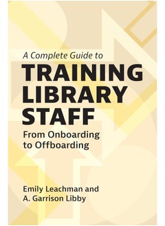 A Complete Guide to Training Library Staff: From Onboarding to Offboarding