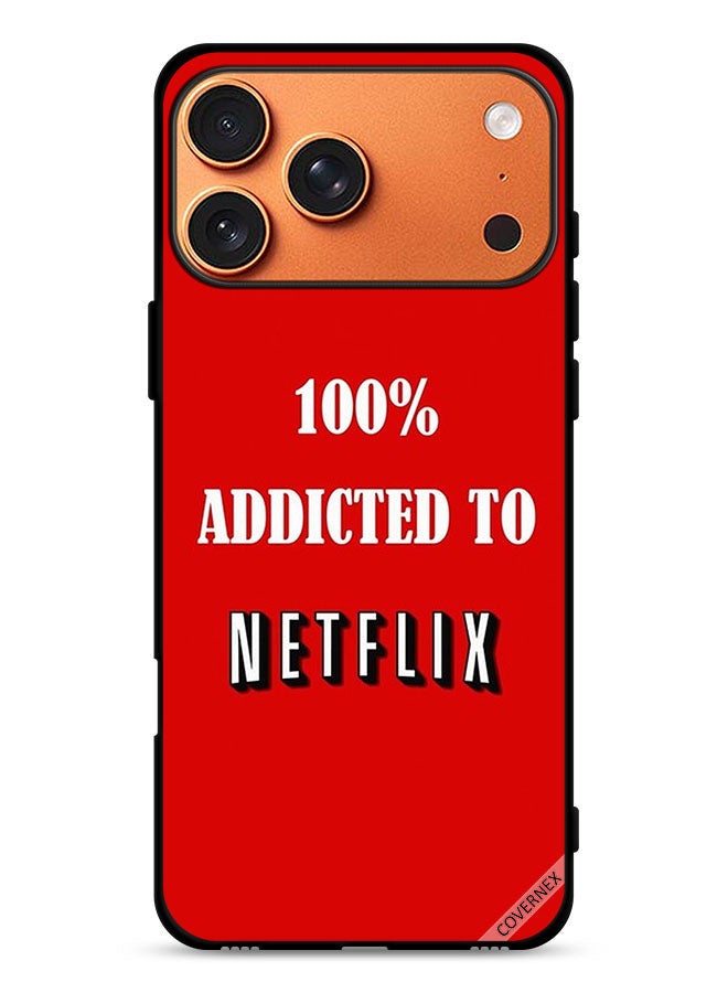 Covernex Apple iPhone 17 Pro Max Protective Case Cover 100% Addicted To Netflix - Image 1