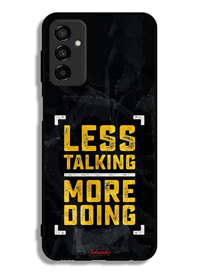 Tolwak - Samsung Galaxy M23 Protective Case Cover Less Talking More Doing - Image 1