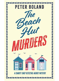 THE BEACH HUT MURDERS an absolutely gripping cozy mystery filled with twists and turns  - Image 1