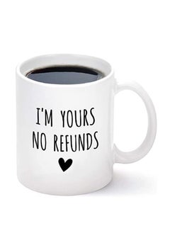 Im Yours No Refunds 11 Ounce Ceramic Mug Happy Valentine Gift for Husband and Wife - pzsku/ZAE8EED4077D964F6255FZ/45/_/1672237178/a117bafa-8e4e-4f6d-9bc9-bc33e60e6f86