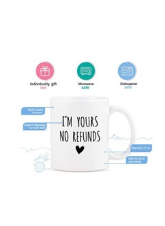 Im Yours No Refunds 11 Ounce Ceramic Mug Happy Valentine Gift for Husband and Wife - pzsku/ZAE8EED4077D964F6255FZ/45/_/1672237179/caac3d81-129f-46ce-a36a-ba42dc113ebd