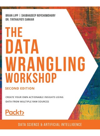 The Data Wrangling Workshop, Second Edition: Create your own actionable insights using data from multiple raw sources - pzsku/ZAE9533F8376A69D63F7BZ/45/1748329398/caaf761c-fb58-44ae-81cc-f18d7fdeeadd