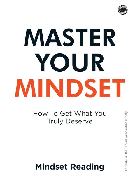Master Your Mindset: How To Get What You Truly Deserve