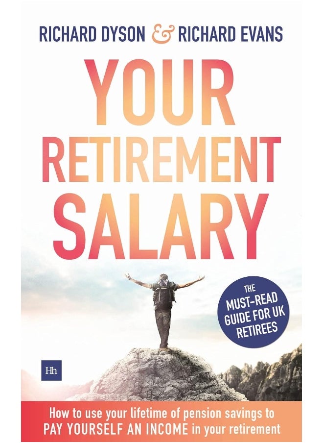 Your Retirement Salary: How to use your lifetime of pension savings to pay yourself an income in your retirement 