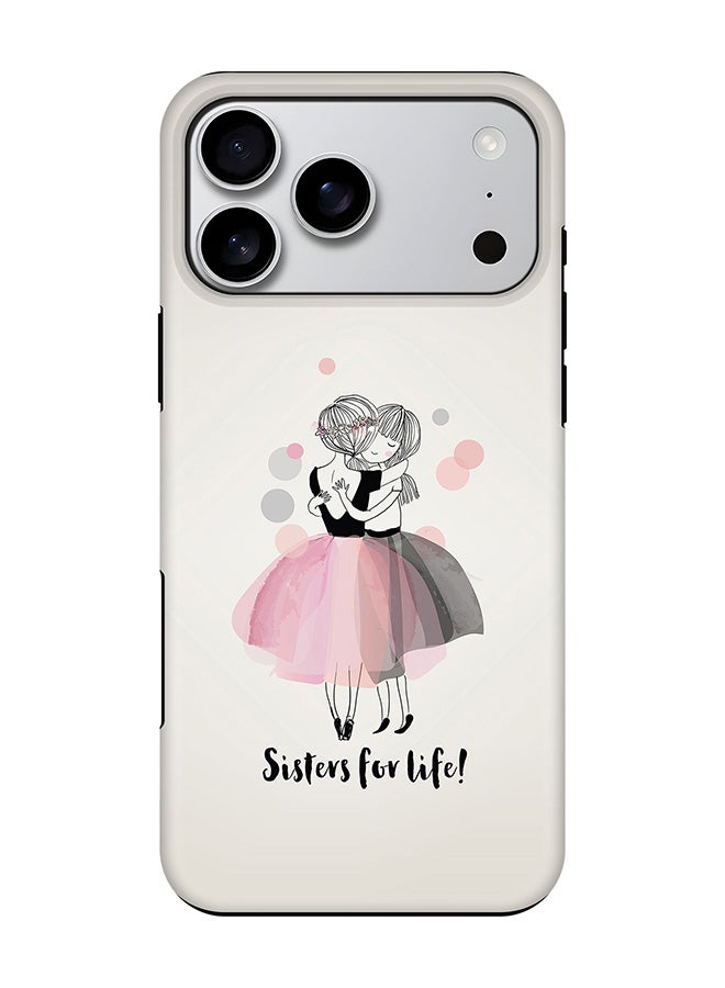 Stylizedd Tough Pro Magnetic Case for iPhone 17 Pro Max, Dual Layer hybrid PC + TPU Mobile Cover Matte - Sisters for Life!