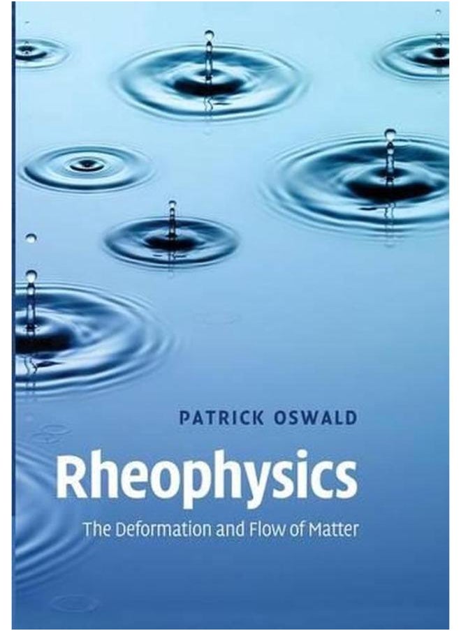 Rheophysics: The Deformation and Flow of Matter 