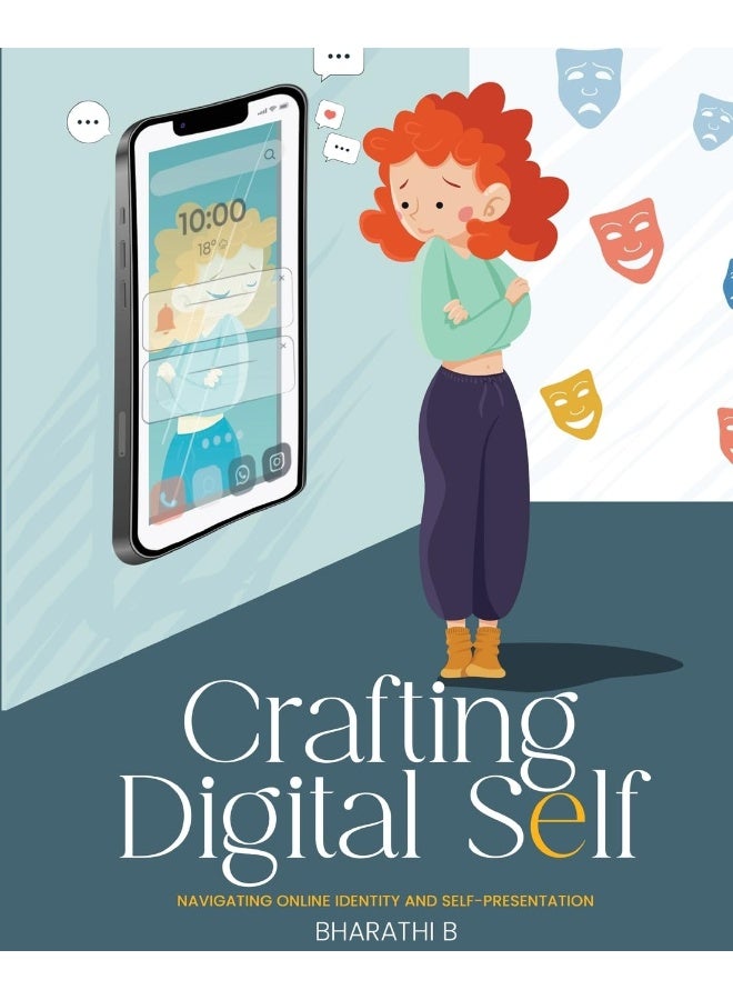 CRAFTING DIGITAL SELF- Navigating Online Identity and Self-Presentation  - Image 1