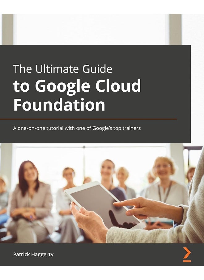The Ultimate Guide to Building a Google Cloud Foundation: A one-on-one tutorial with one of Google's top trainers 