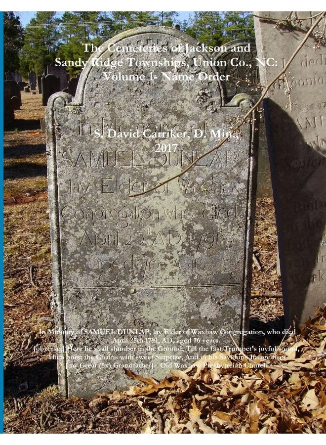 The Cemeteries of Jackson and Sandy Ridge Townships, Union Co., NC: Volume 1- Name Index - Image 1