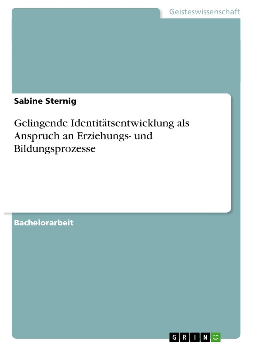 Gelingende Identitätsentwicklung als Anspruch an Erziehungs- und Bildungsprozesse 