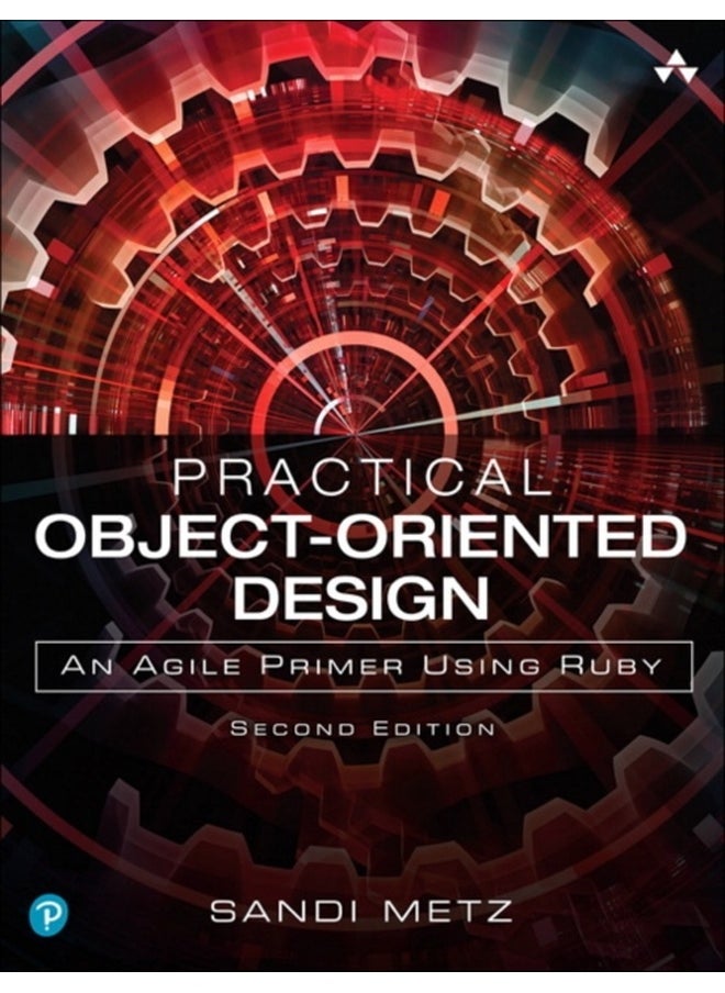 Practical Object-Oriented Design : An Agile Primer Using Ruby 