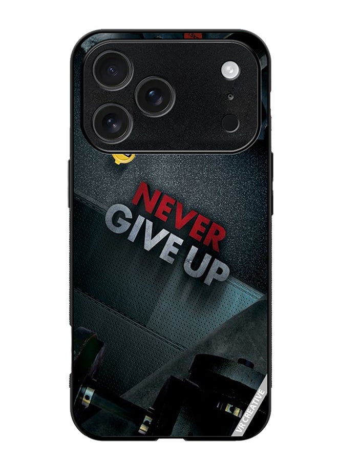 VR CREATIVE Protective Case Cover For Apple iPhone 17 Pro Max Never Give Up Design Multicolour