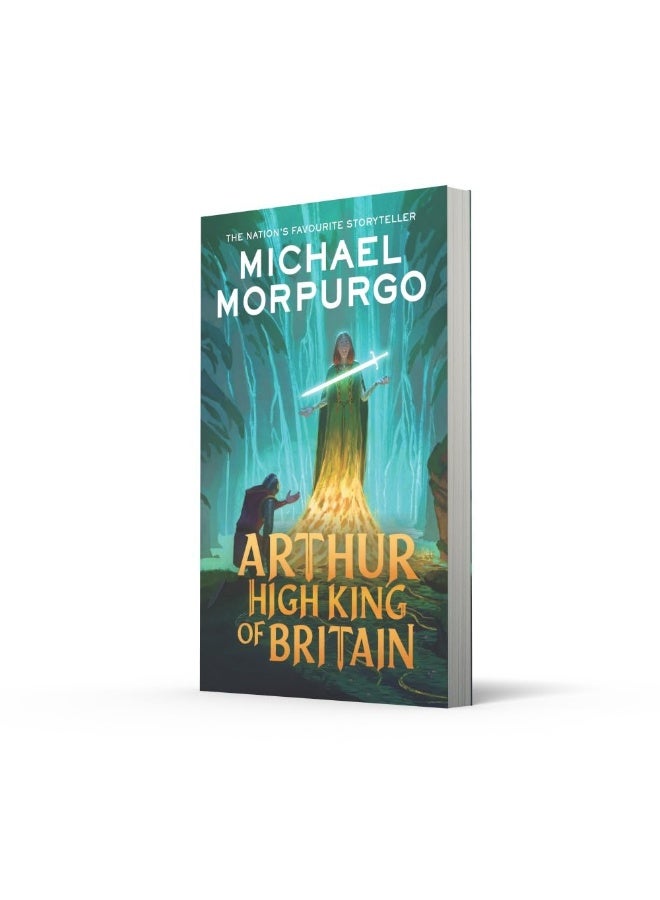 Arthur High King of Britain: An enchanting take on the legend of King Arthur from War Horse author and former Children's Laureate, Michael Morpurgo. - Image 1