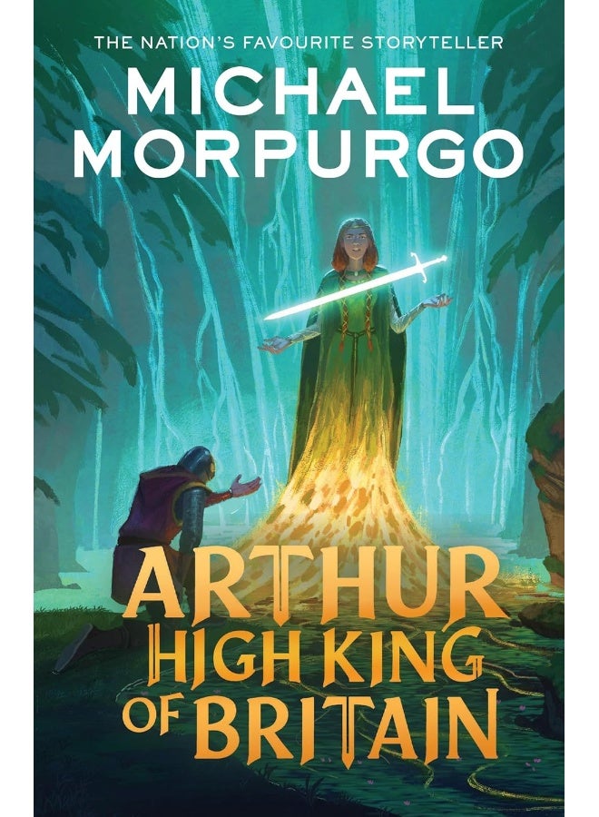 Arthur High King of Britain: An enchanting take on the legend of King Arthur from War Horse author and former Children's Laureate, Michael Morpurgo. - Image 2