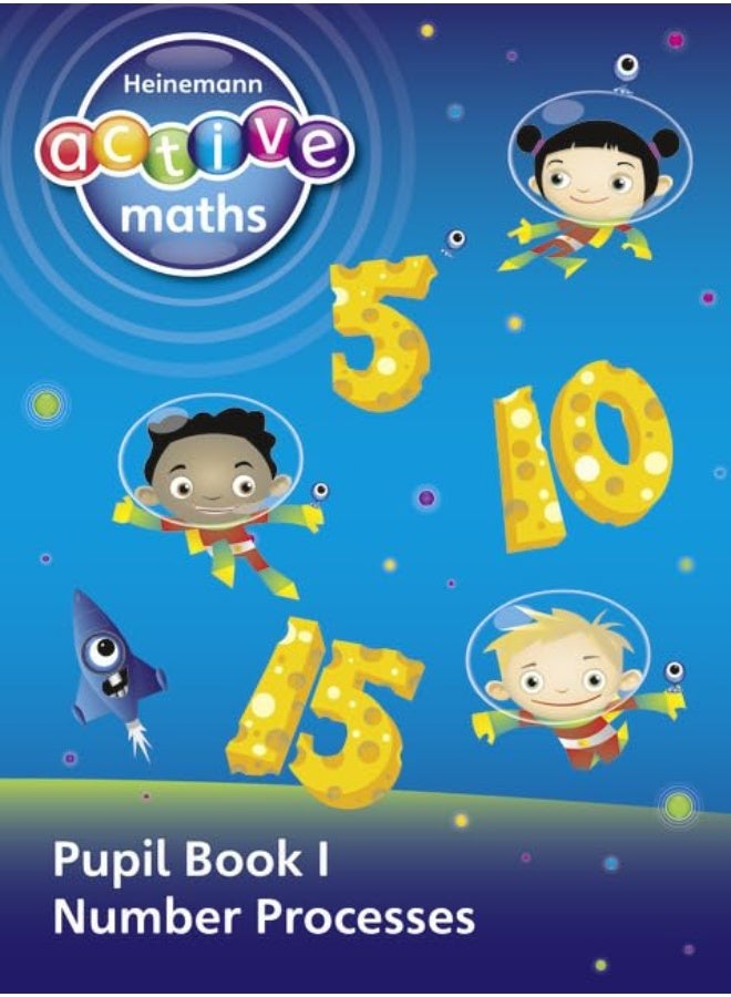 Heinemann Active Maths - First Level - Exploring Number - Pupil Book 1 - Number Processes 