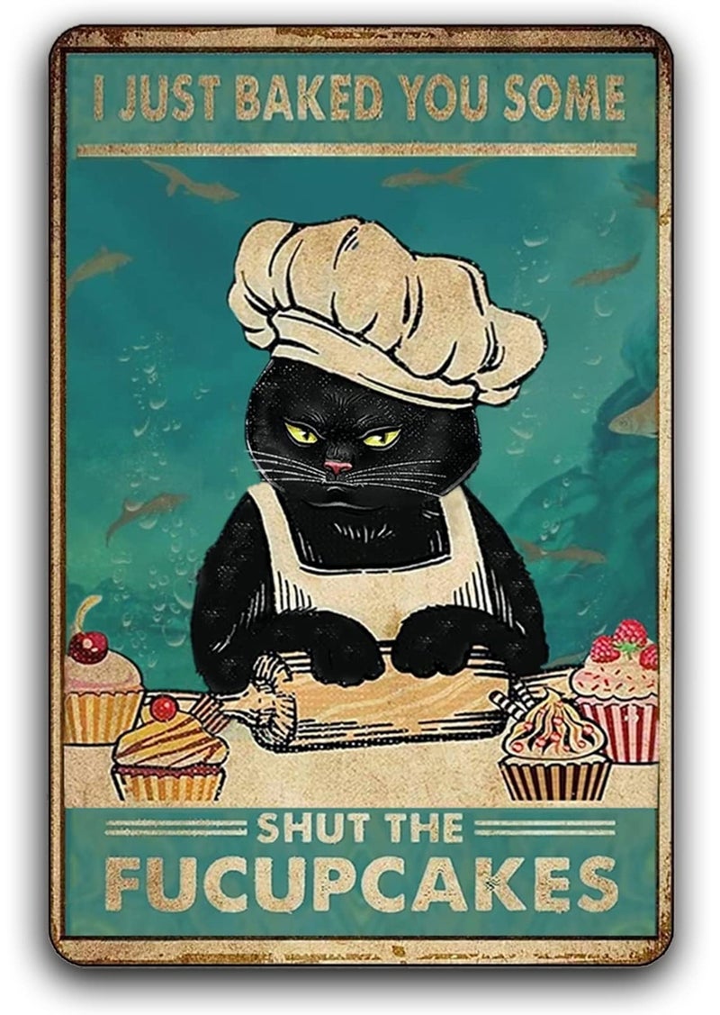 Fmcmly Funny Cat Metal Tin Signs Vintage Kitty Kitchen Sign Home Bathroom Coffee Bar Hotel Retro Art Wall Decor I Just Baked You Some Cakes 12x8 Inch - Image 1