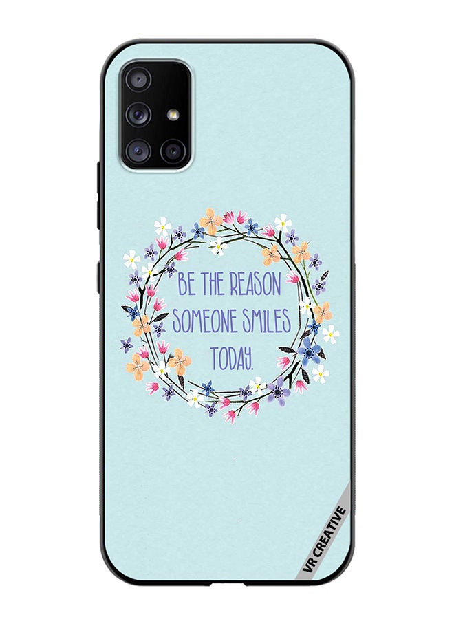 VR CREATIVE Protective Case Cover For Samsung Galaxy A51 5G Be The Reason Someone Smiles Today Design Multicolour - Image 1