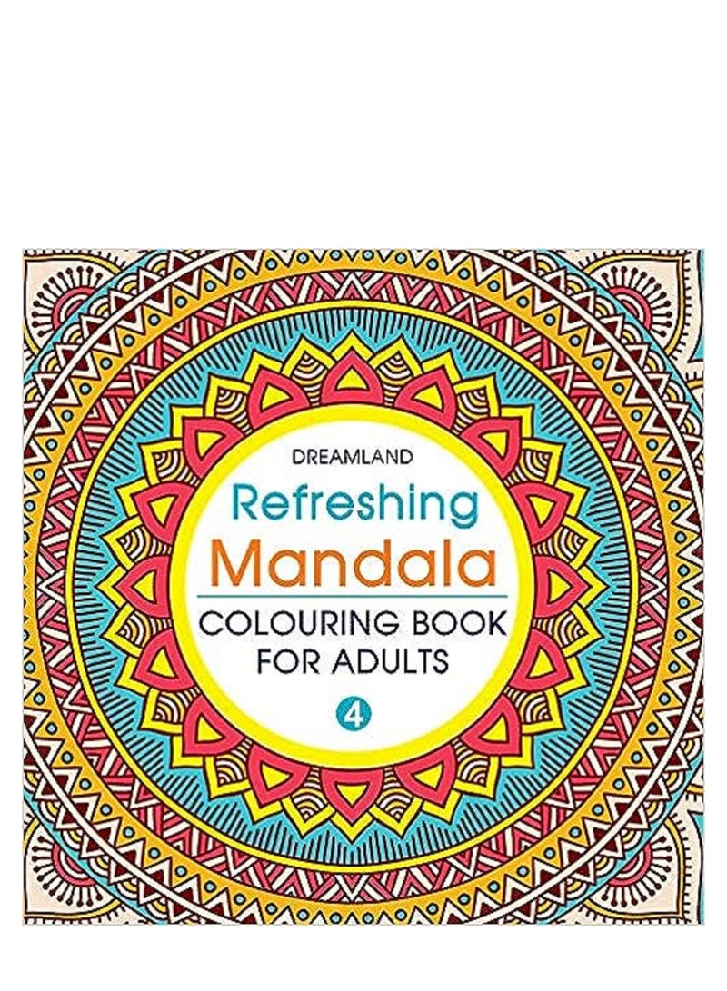 Refreshing Mandala - Colouring Book For Adults Book 4