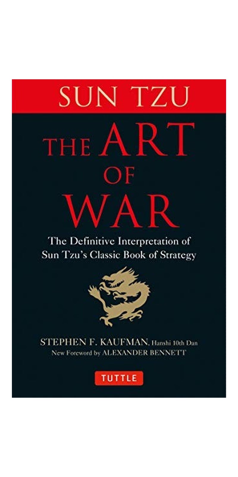 Art of War: The Definitive Interpretation of Sun Tzu's Classic Book of Strategy