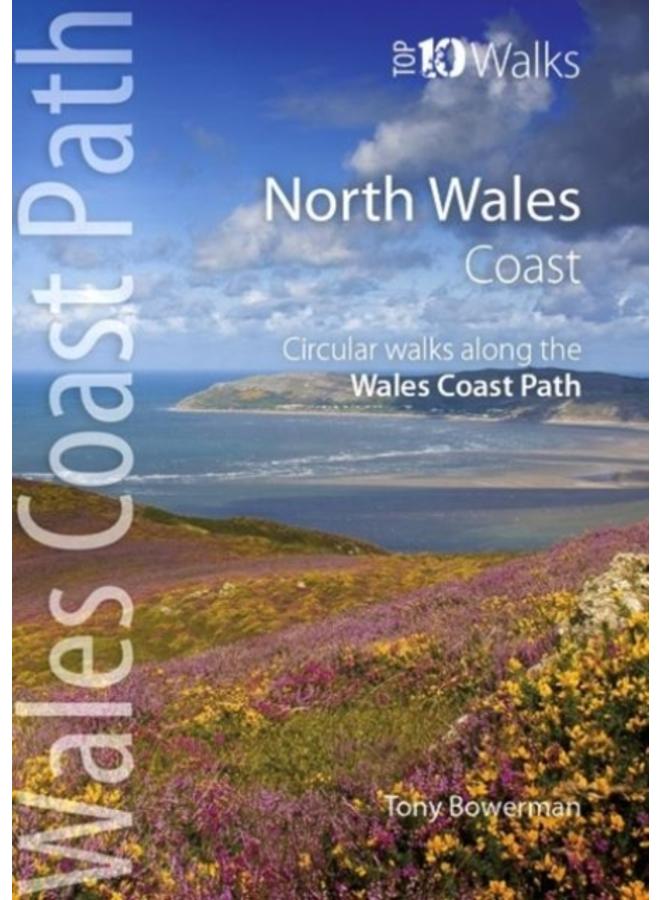 North Wales Coast : Circular Walks along the Wales Coast Path 