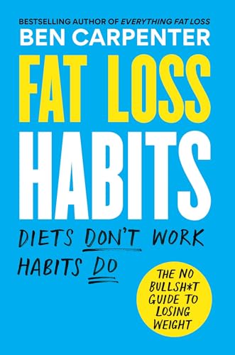 Fat Loss Habits The No Bullsht Guide To Losing Weight 
