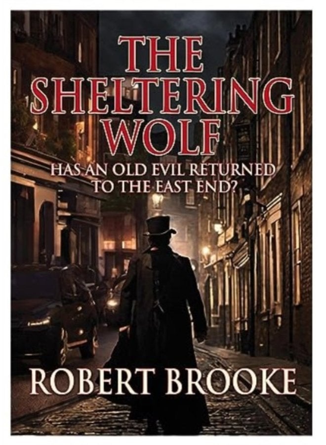 The Sheltering Wolf Has an old evil returned to the East End - Paperback
