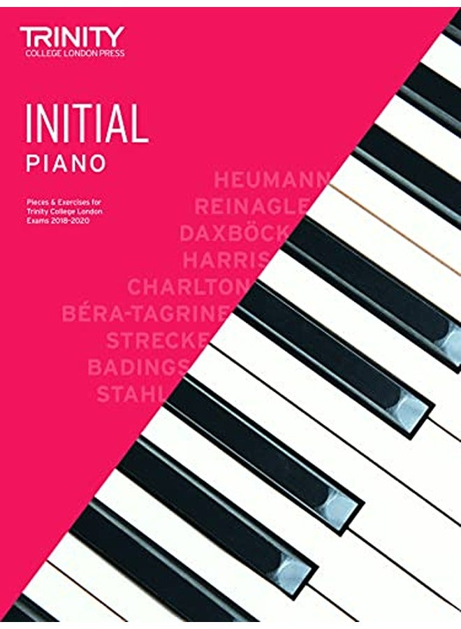 Trinity College London Piano Exam Pieces & Exercises 2018-2020. Initial Grade 