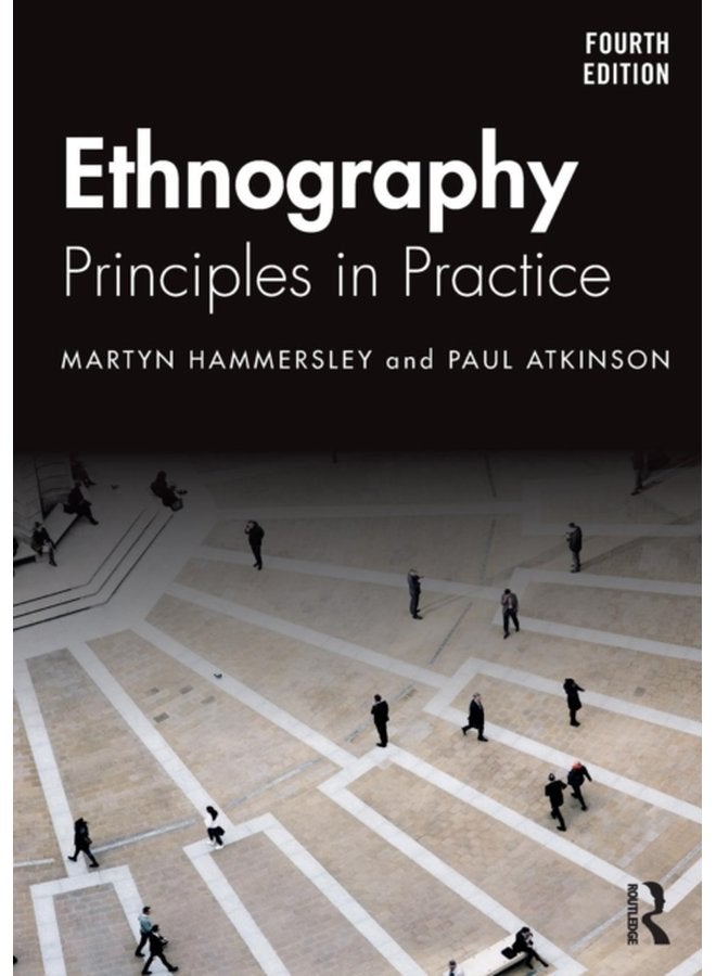 Ethnography Principles in Practice - Paperback