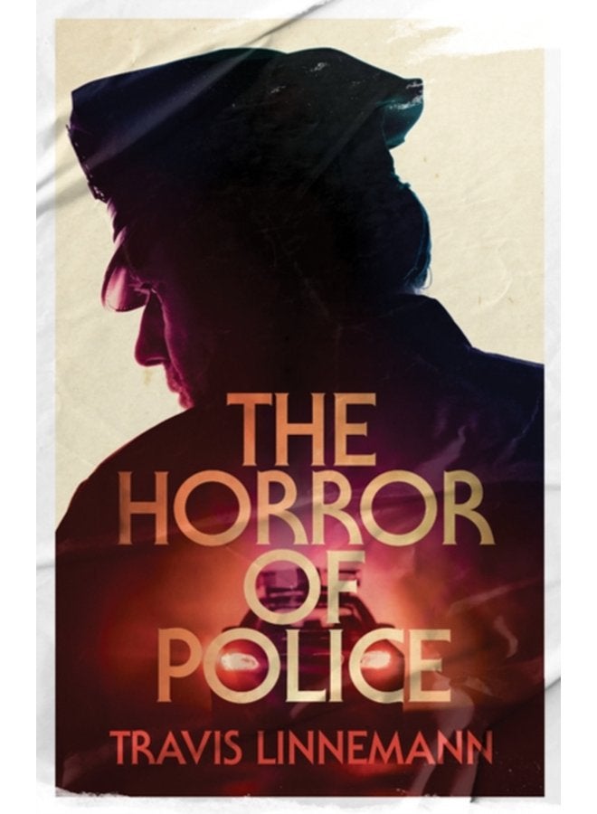 The Horror of Police - Paperback