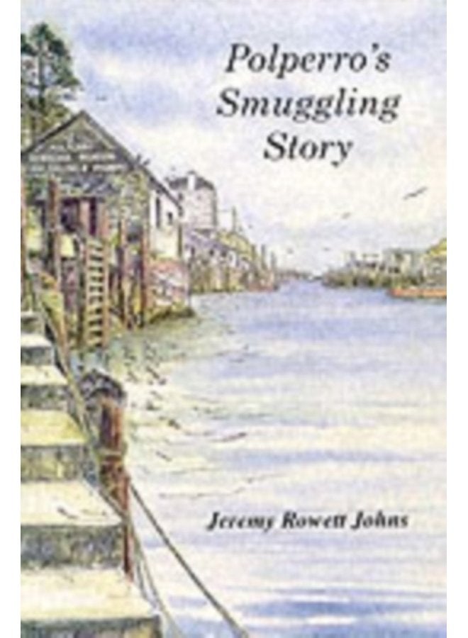 Polperro s Smuggling Story - Paperback