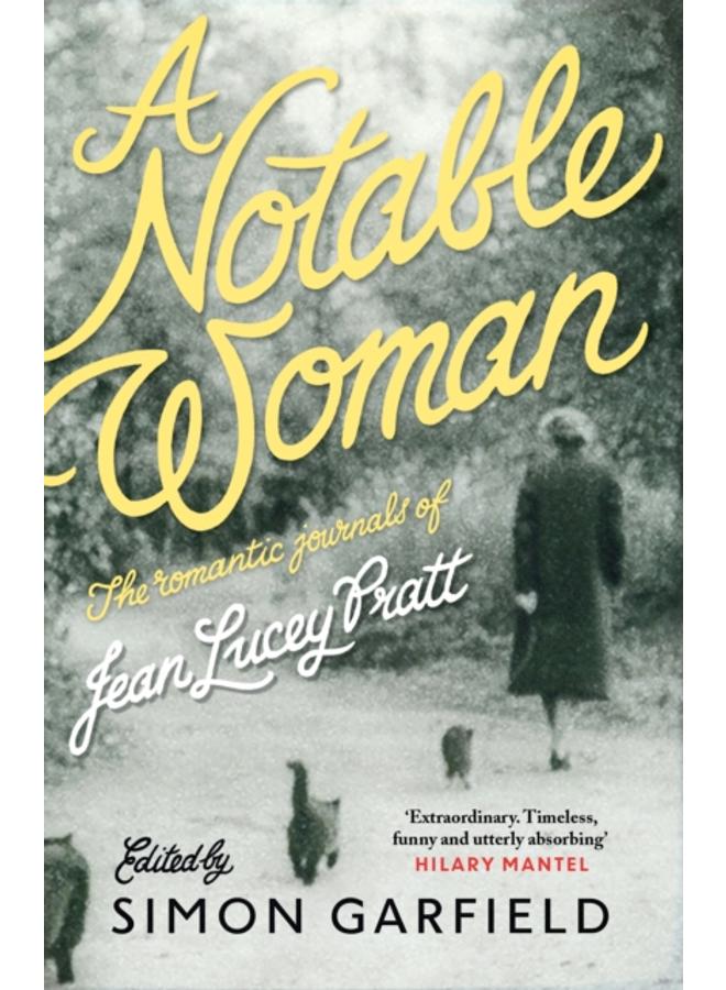 A Notable Woman : The Romantic Journals of Jean Lucey Pratt 