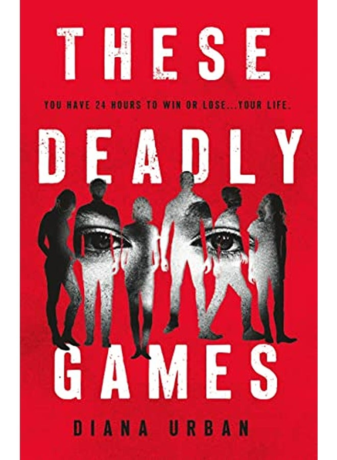 THESE DEADLY GAMES 