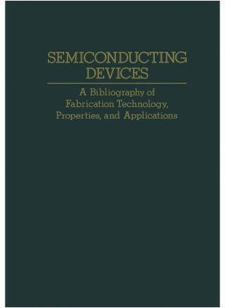 Semiconducting Devices: A Bibliography of Fabrication Technology, Properties, and Applications - pzsku/ZAEE702C717D870164AD1Z/45/1747220874/af183092-a1c1-4bf4-ae79-1845bf11d4d0