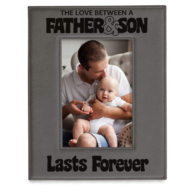 THE LOVE BETWEEN A FATHER SON IS FOREVER ENGRAVED LEATHER PICTURE FRAME FATHER OF THE GROOM BEST DAD EVER FIRST FATHERS DAY DADDY ME GIFTS 4 X 6 VERTICAL