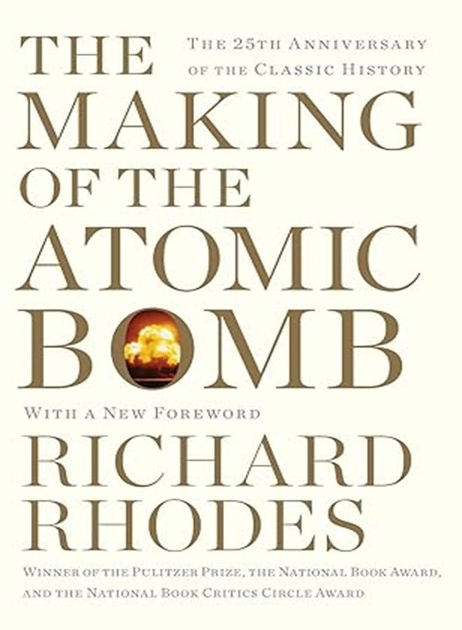 The Making Of The Atomic Bomb By Rhodes Richard Paperback
