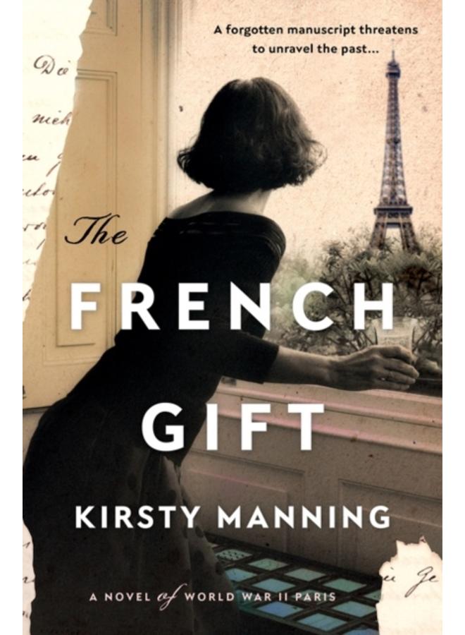 The French Gift : A Novel of World War II Paris 